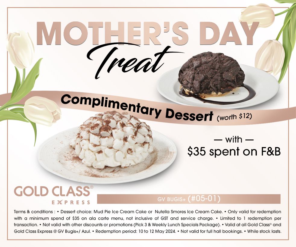 Golden Village - Special Treat this Mother’s Day